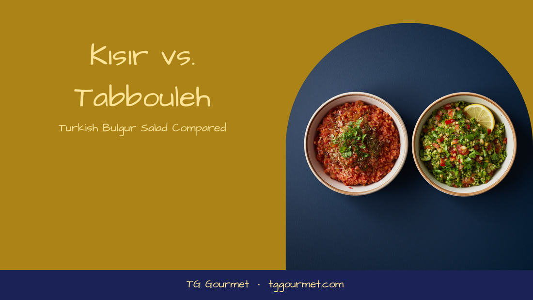 Graphic cover: Kısır vs. Tabbouleh — red Turkish bulgur salad and green Levantine parsley salad side by side, TG Gourmet branding