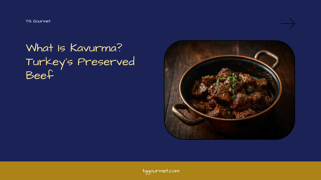 Graphic cover reading 'What Is Kavurma?' with an illustration of slow-cooked Turkish beef cubes sealed under a golden fat cap in a clay pot, TG Gourmet branding