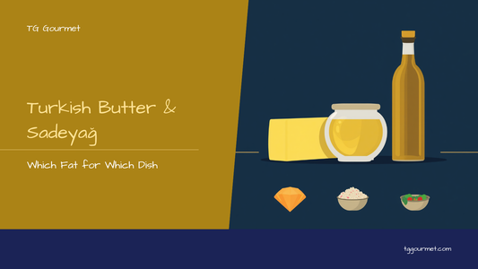 Graphic comparing Turkish butter, sadeyağ clarified butter, and olive oil with smoke points and best-use icons for baklava, pilaf, and salads
