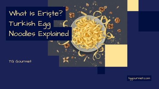 Graphic explaining erişte, the Turkish egg noodle: short flat dough strips with walnuts, butter, and crumbled cheese